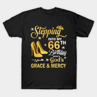 Stepping Into My 66th Birthday With God's Grace & Mercy Bday T-Shirt